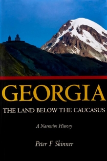 Georgia The Land Below the Caucasus