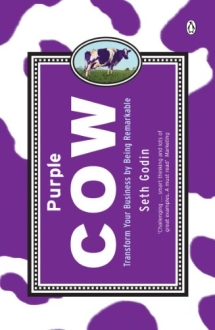 Purple Cow : Transform Your Business by Being Re