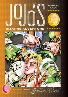 JoJos Bizarre Adventure: Part 5 Golden Wind. Vol