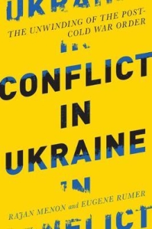 Conflict in Ukraine : The Unwinding of the Post-Cold War Order