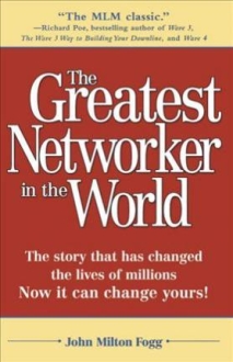The Greatest Networker in the World : The story 