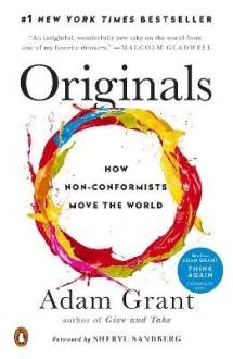 Originals : How Non-Conformists Move the World