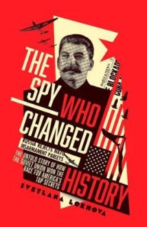 The Spy Who Changed History 