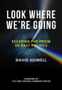 Look Where Were Going : Escaping the Prism of Past Politics