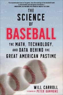 The Science of Baseball : The Math, Technology, 