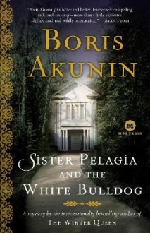Sister Pelagia and the White Bulldog : A Mystery