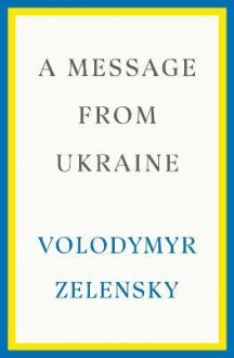 A Message from Ukraine : Speeches, 2019-2022