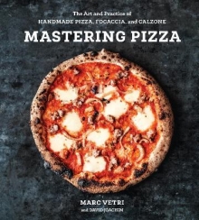 Mastering Pizza : The Art and Practice of Handma
