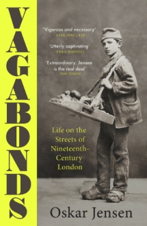 Vagabonds Life on the Streets of Nineteenth-Cent
