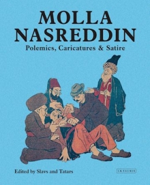 Molla Nasreddin Polemics, Caricatures & Satires