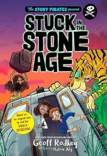 The Story Pirates Present Stuck in the Stone Age