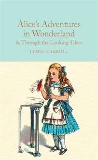 Alices Adventures in Wonderland and Through the Looking-Glass