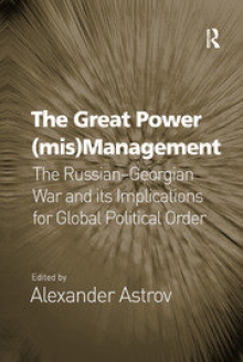 The Great Power (mis)Management The Russian-Geor