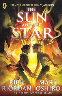 From the World of Percy Jackson: The Sun and the Star (The Nico Di Angelo Adventures): 1