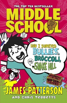 Middle School: How I Survived Bullies, Broccoli,