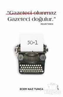 Gazeteci Olunmaz Gazeteci Doğulur.