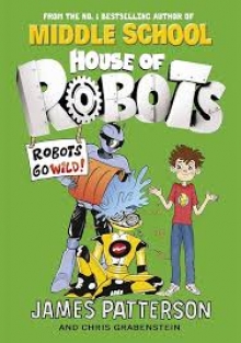 House of Robots: Robots Go Wild!